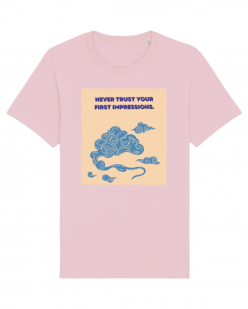 never trust your first impressions Cotton Pink