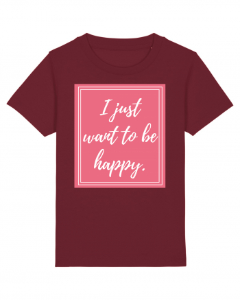 i just want to be happy3 Burgundy