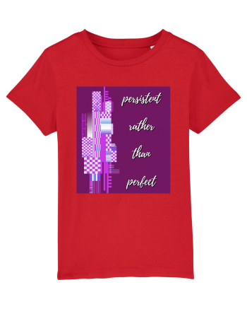 persistent rather than perfect Red