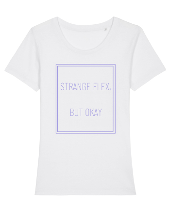 strange flex but okay3 White