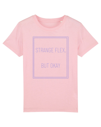 strange flex but okay3 Cotton Pink