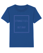 strange flex but okay3 Tricou mânecă scurtă  Copii Mini Creator