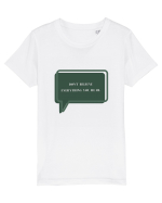 don t believe everything you hear Tricou mânecă scurtă  Copii Mini Creator