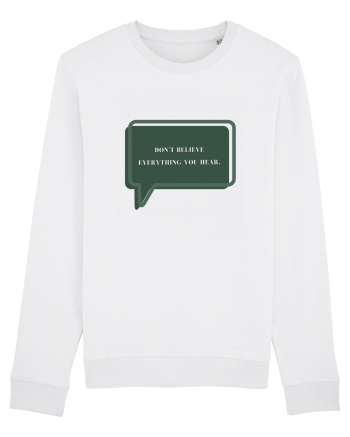 don t believe everything you hear White