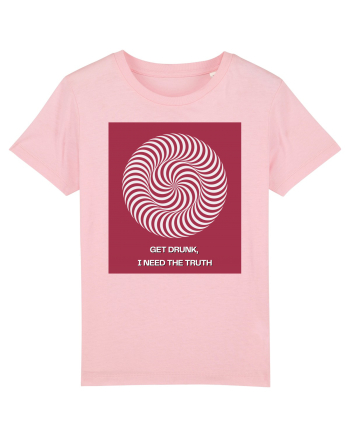get drunk, i need the truth2 Cotton Pink
