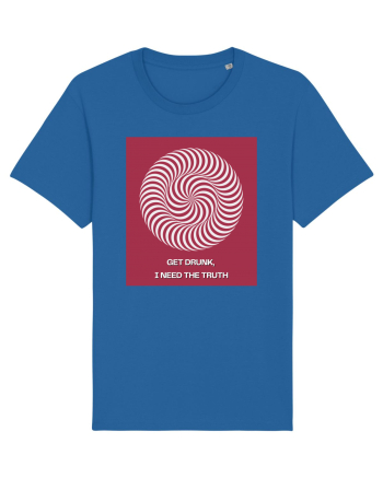 get drunk, i need the truth2 Royal Blue