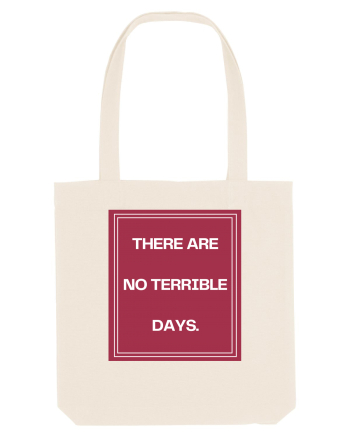 there are no terrible days2 Natural