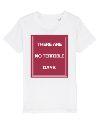 there are no terrible days2 White