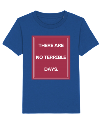 there are no terrible days2 Majorelle Blue