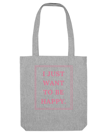 i just want to be happy4 Heather Grey