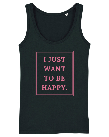 i just want to be happy4 Black