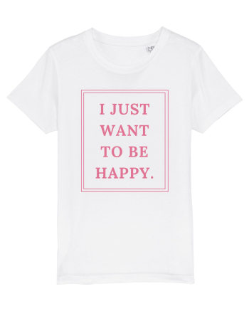 i just want to be happy4 White