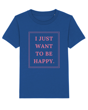 i just want to be happy4 Majorelle Blue