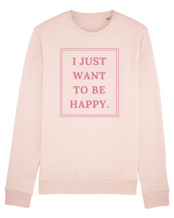 i just want to be happy4 Candy Pink