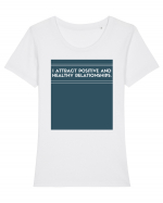 i attract positive and healthy relationships Tricou mânecă scurtă guler larg fitted Damă Expresser