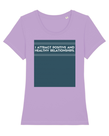 i attract positive and healthy relationships Lavender Dawn