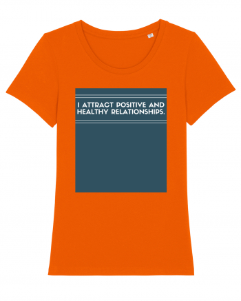 i attract positive and healthy relationships Bright Orange