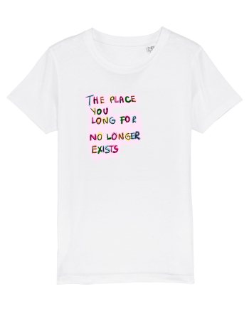 the place you long for no longer exists White