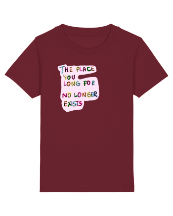 the place you long for no longer exists Burgundy