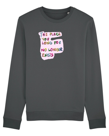 the place you long for no longer exists Anthracite