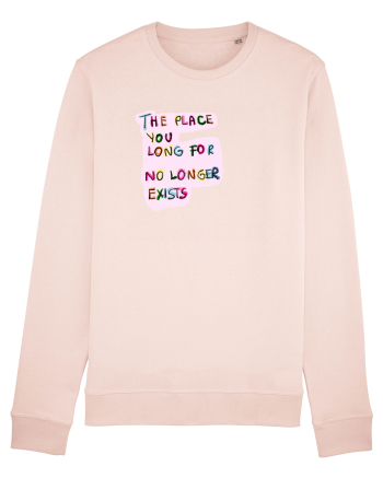 the place you long for no longer exists Candy Pink