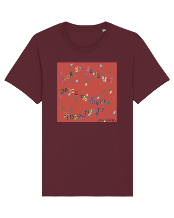 your value is not based on your productivity Burgundy