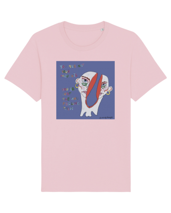 you are not your thoughts, you are just the one feeling them Cotton Pink