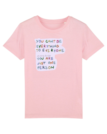 you cant be everything to everyone Cotton Pink
