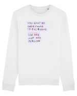 you cant be everything to everyone Bluză mânecă lungă Unisex Rise