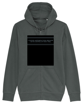 i choose happiness today because i am in control of how  i feel Anthracite