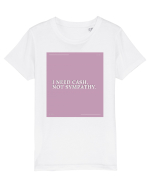 i need cash not symphaty2 Tricou mânecă scurtă  Copii Mini Creator