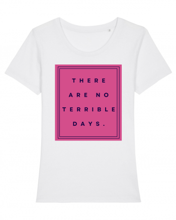 there are no terrible days3 White