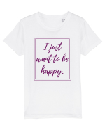 i just want to be happy6 Tricou mânecă scurtă  Copii Mini Creator