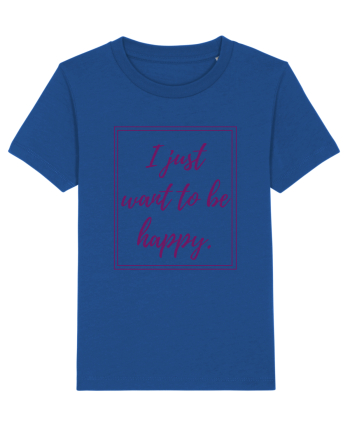 i just want to be happy6 Majorelle Blue