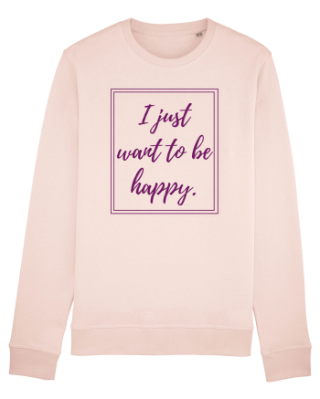 i just want to be happy6 Candy Pink