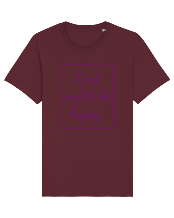 i just want to be happy6 Burgundy