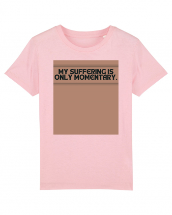 my suffering is only momentary2 Cotton Pink