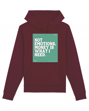 not emotions money is what i need2 Burgundy