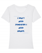 i don t need symphaty i need money2 Tricou mânecă scurtă guler larg fitted Damă Expresser