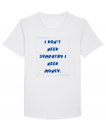 i don t need symphaty i need money2 Tricou mânecă scurtă guler larg Bărbat Skater