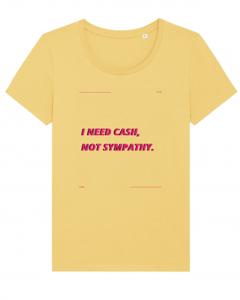 i need cash not symphaty3 Jojoba