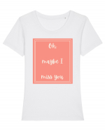 oh maybe i miss you2 Tricou mânecă scurtă guler larg fitted Damă Expresser