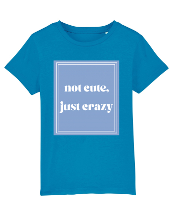 not cute just crazy Azur
