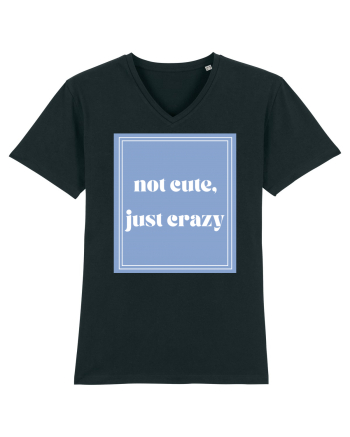 not cute just crazy Black