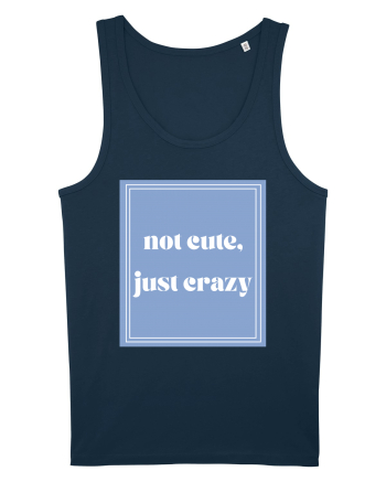 not cute just crazy Navy