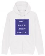 not cute just crazy2 Hanorac cu fermoar Unisex Connector