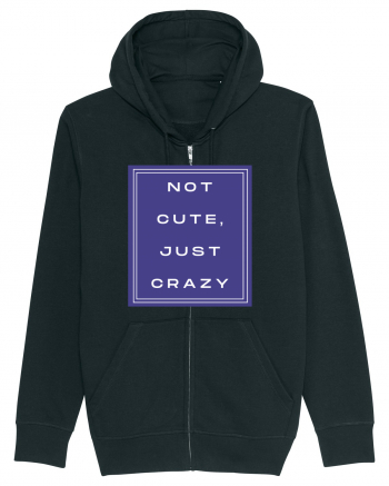 not cute just crazy2 Black