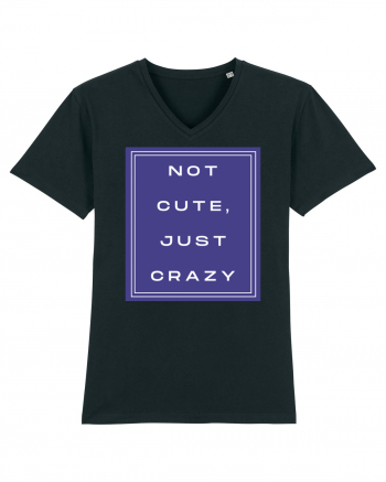 not cute just crazy2 Black