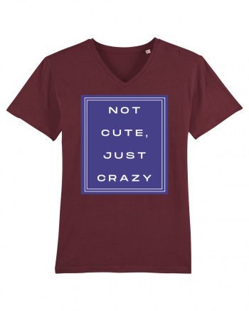 not cute just crazy2 Burgundy