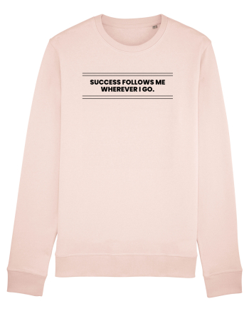 success follows me wherever i go3 Candy Pink